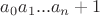 $a_0a_1...a_n+1$