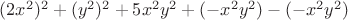 $(2x^2)^2+(y^2)^2+5x^2y^2+(-x^2y^2)-(-x^2y^2)$