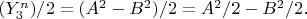$(Y_3^n)/2=(A^2-B^2)/2=A^2/2-B^2/2.$
