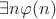 $\exists n\varphi(n)$
