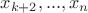 $x_{k+2},...,x_{n}$