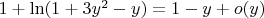 $1+\ln (1+3y^2-y)=1-y+o(y)$