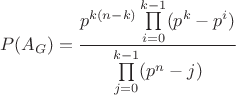 $$P(A_{G}) = \frac{p^{k(n-k)}\prod\limits_{i = 0}^{k-1}(p^k-p^i)}{\prod\limits_{j = 0}^{k-1}(p^n-j)}$$