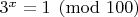 $3^x = 1 \pmod {100}$