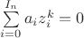 $\sum\limits_{i=0}^{I_n} a_i z_i^k = 0$