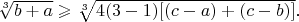 $\sqrt[3]{b+a}\geqslant\sqrt[3]{4(3-1)[(c-a)+(c-b)]}$.