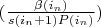 $(\frac{\beta(i_n)}{s (i_n+1) P(i_n)})$
