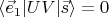 $\langle \vec e_1 \vert U V \vert \vec s \rangle=0$