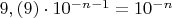 $9,(9)\cdot10^{-n-1}=10^{-n}$