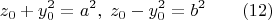 $$ z_0+y_0^2=a^2,\;z_0-y_0^2=b^2 \qquad (12) $$