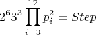 $$2^63^3\prod_{i=3}^{12}p_i^2=Step$$