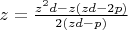 $z=\frac{z^2d-z(zd-2p)}{2(zd-p)}$