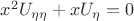 $x^2U_{\eta\eta}+xU_\eta=0$