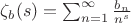 $\zeta_b(s)=\sum_{n=1}^{\infty} \frac{b_n}{n^s}$