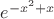 $e^{-x^2+x}$