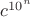 $c^{10^n}$
