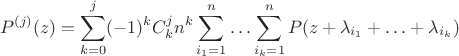 $$P^{(j)}(z)=\sum_{k=0}^j (-1)^k C_k^j n^k \sum_{i_1=1}^n \ldots \sum_{i_k=1}^n P(z+\lambda_{i_1}+\ldots+\lambda_{i_k})$$