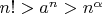 $n!>a^n>n^\alpha$