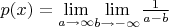$p(x)={\lim\limits_{a\rightarrow\infty}}{\lim\limits_{b\rightarrow-\infty}} \frac{1}{a-b}$