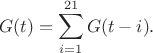 $$G(t)=\sum_{i=1}^{21} {G(t-i)}.$$