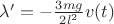 $\lambda' = -\frac{3mg}{2l^2}v(t)$