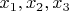 $ x_{1},x_{2},x_{3}  $