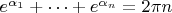 $e^{\alpha_1} + \cdots + e^{\alpha_n}=2\pi n$