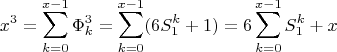 $$x^3 = \sum_{k=0}^{x-1}\displaystyle \Phi_k ^3 = \sum_{k=0}^{x-1}\displaystyle (6S_1^k +1)=6\sum_{k=0}^{x-1}\displaystyle S_1^k +x $$