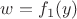 $w=f_1(y)$
