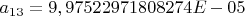 $a_{13} = 9,97522971808274E-05$