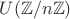 $U(\mathbb{Z}/n\mathbb{Z})$