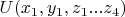 $ U(x_1, y_1, z_1... z_4)$