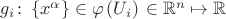 $g_i \colon \left\lbrace x^{\alpha} \right\rbrace \in \varphi \left ( U_i ) \right \in \mathbb{R}^n \mapsto \mathbb{R}$ $g_i \colon \left\lbrace x^{\alpha} \right\rbrace \in \varphi \left ( U_i ) \right \in \mathbb{R}^n \mapsto \mathbb{R}$
