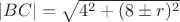 $|BC|=\sqrt{4^2+(8\pm r)^2}$