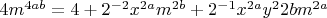 $4m^{4ab}=4+2^{-2}x^{2a}m^{2b}+2^{-1}x^{2a}y^2{2b}m^{2a}$