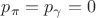 $p_{\pi}=p_{\gamma}=0$