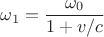 $$\omega_1 =  \frac{\omega_0}{1 + v/c}$$