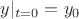 $y|_{t=0}=y_0$ $y|_{t=0}=y_0$