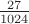 $\frac{27}{1024}$