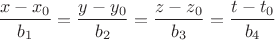 $\dfrac{x-x_0}{b_1}=\dfrac{y-y_0}{b_2}=\dfrac{z-z_0}{b_3}=\dfrac{t-t_0}{b_4}$