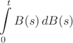 $$
\int\limits_0^t B(s)\,dB(s)
$$