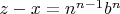 $ z-x =  n^{n-1}b^n $