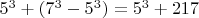 $5^3+(7^3-5^3)=5^3+217$