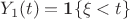 $Y_1(t) = \mathbf 1 \{\xi < t\}$