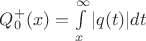$Q_0^+(x) = \int\limits_x^{\infty} |q(t)|dt$