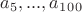 $a_5, ..., a_1_0_0$