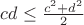 $
cd \le \frac{c^2+d^2}{2}
$