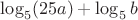 $\log_5(25a)+\log_5b$