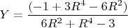 $Y=\dfrac{(-1+3R^4-6R^2)}{6R^2+R^4-3}$