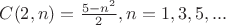 $C(2, n)=\frac{5-n^2}{2}, n=1, 3, 5, ...$